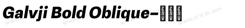 Galvji Bold Oblique字体转换